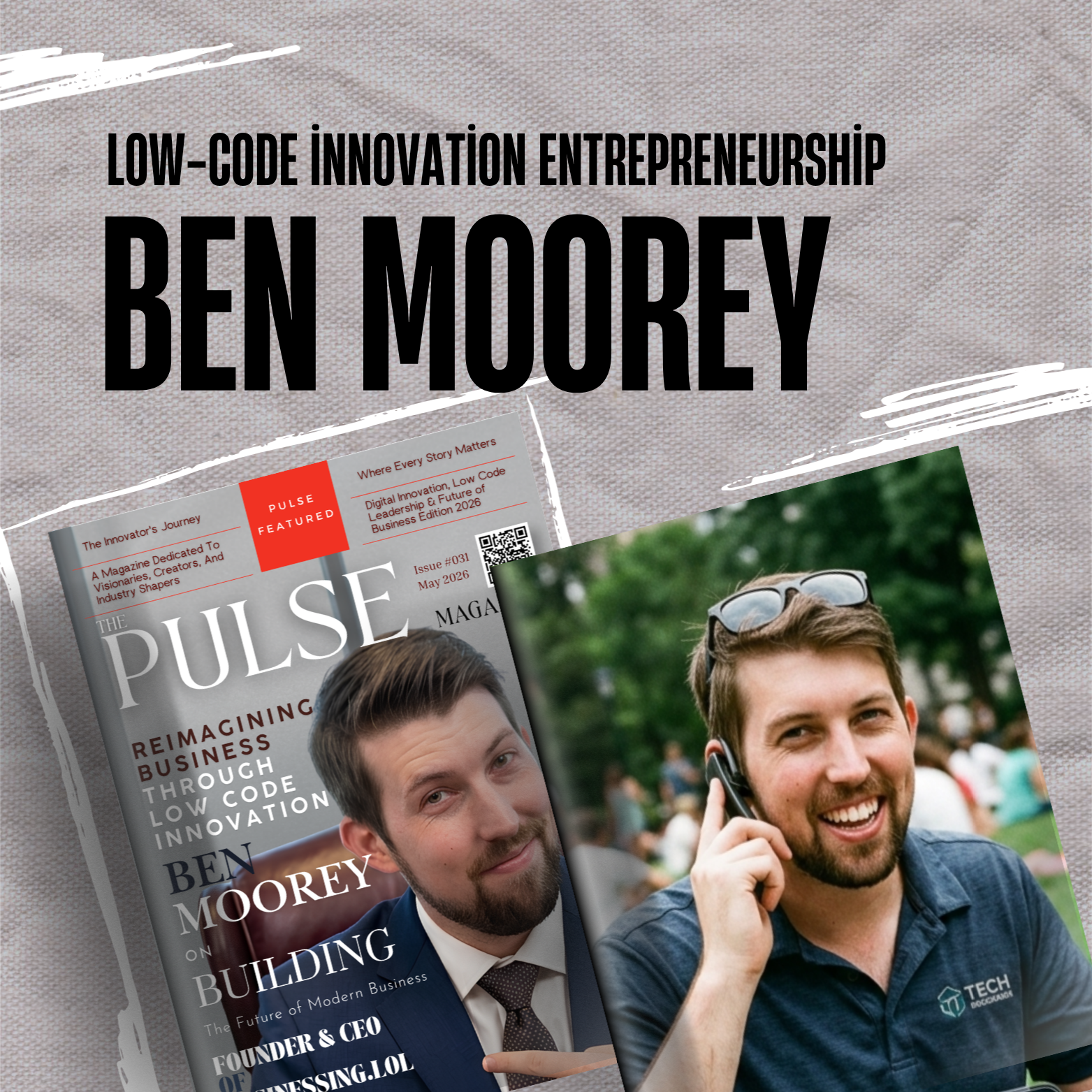 Ben Moorey, Founder & CEO of Businessing.lol, featured in The Pulse Magazine May 2026